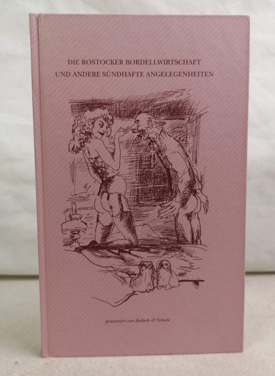 Die Rostocker Bordellwirtschaft und andere sündhafte Angelegenheiten book