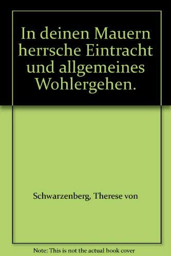 In deinen Mauern herrschte Eintracht und allgemeines Wohlergehen: Eine Geschichte der Stadt Rostock von ihren Ursprüngen bis zum Jahre 1990: Eine ... von ihren Ursprüngen bis zum Jahr 1990 Politics & History