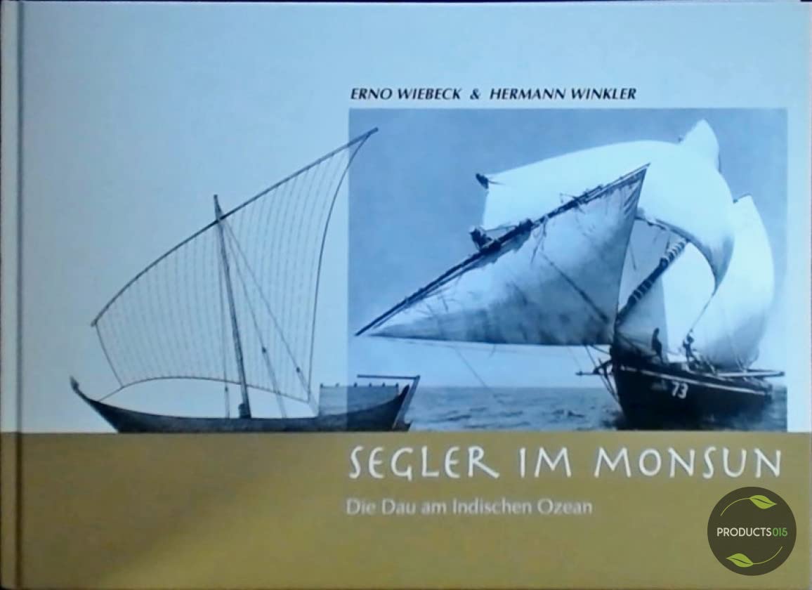 Segler im Monsun. Die Dau am Indischen Ozean Business & Technology
