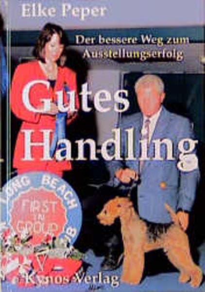Gutes Handling: Der Weg zum Ausstellungserfolg (Das besondere Hundebuch) Pets
