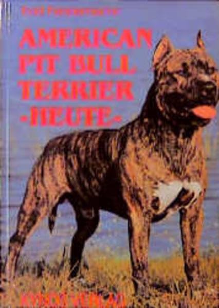 American Pit Bull Terrier heute (Das besondere Hundebuch) Pets