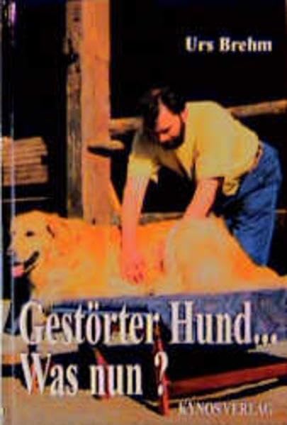 Gestörter Hund - Was nun? (Das besondere Hundebuch) Pets