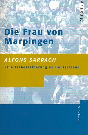 Die Frau von Marpingen: Eine Liebeserklärung an Deutschland (Mystik) Religion & Esotericism