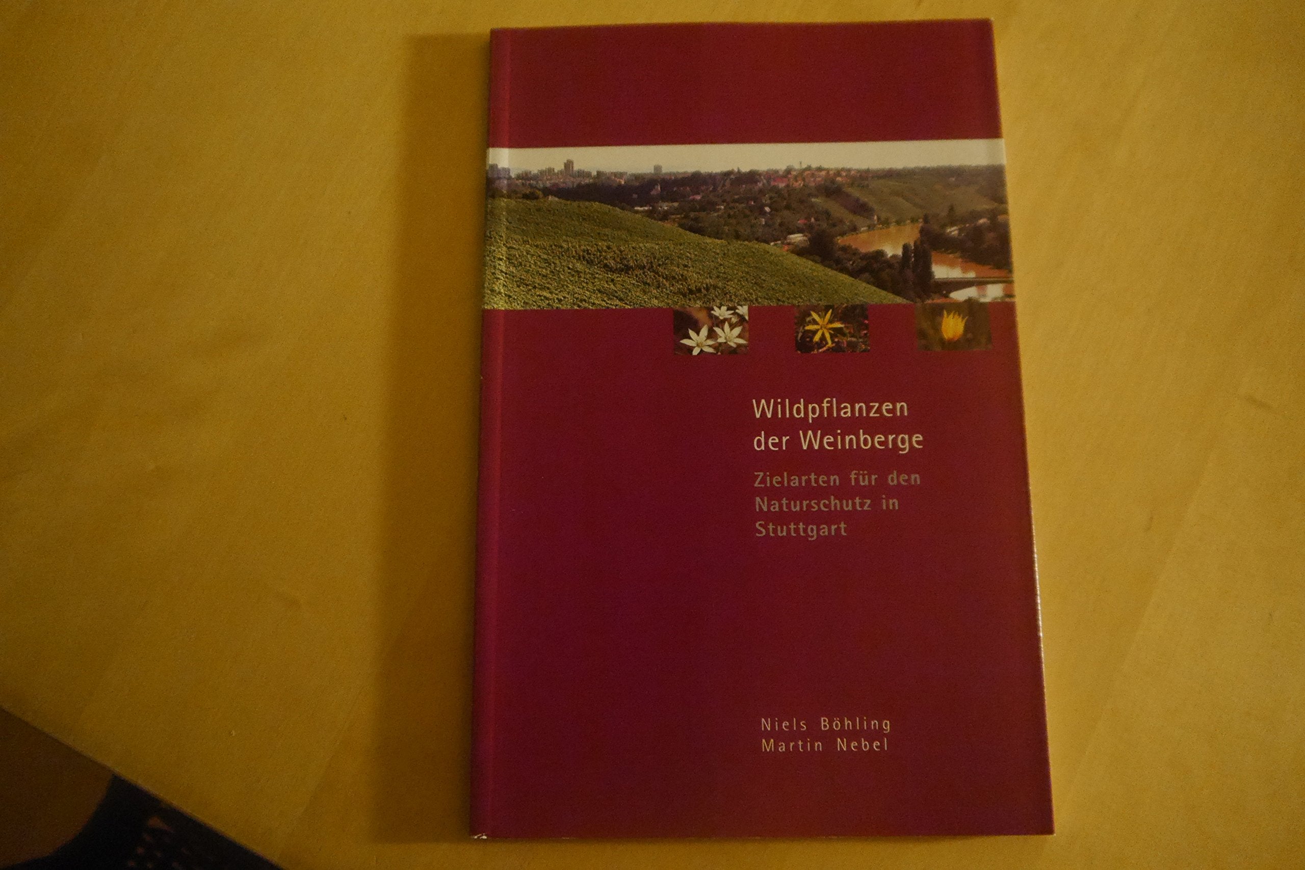 Wildpflanzen der Weinberge - Zielarten für den naturschutz in Stuttgart Books