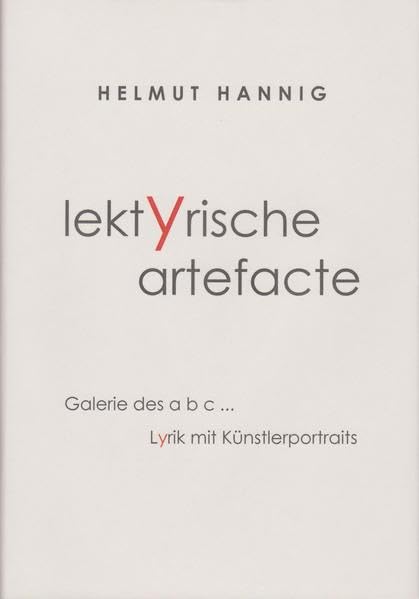 lektyrische artefacte: Galerie des ABC - Lyrik mit Künstlerportraits Poetry