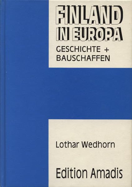 Finnland in Europa: Geschichte und Bauschaften Architecture