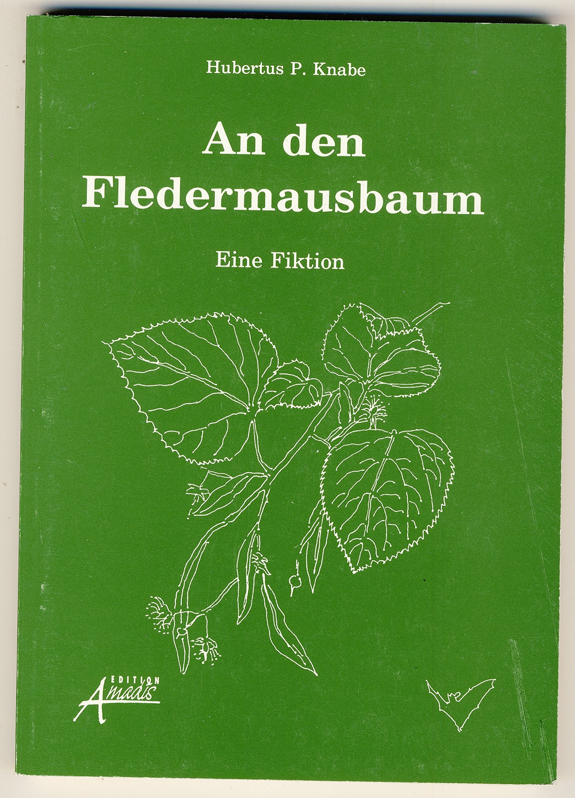 An den Fledermausbaum: Eine Fiktion Books