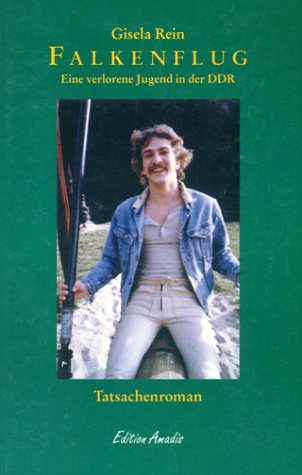 Falkenflug: Eine verlorene Jugend in der DDR Contemporary literature