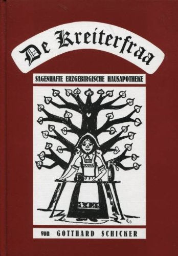 De Kreiterfraa: Sagenhafte erzgebirgische Hausapotheke Books