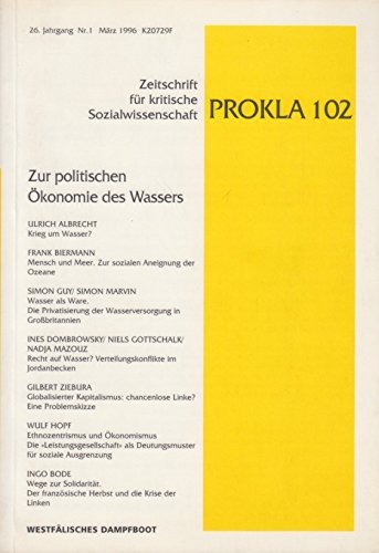 PROKLA 102 Zeitschrift für kritische Sozialwissenschaft: Zur politischen Ökonomie des Wassers Law