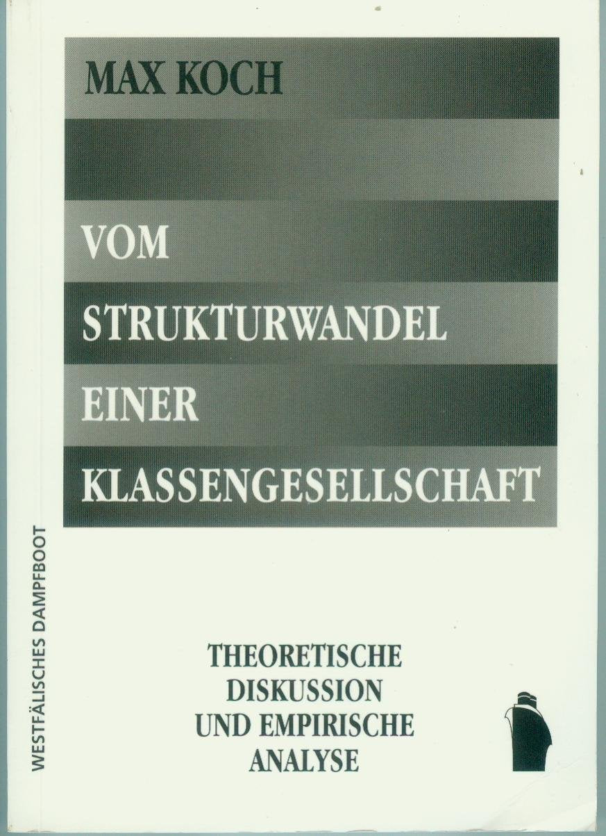 Vom Strukturwandel einer Klassengesellschaft: Theoretische Diskussion und empirische Analyse Law