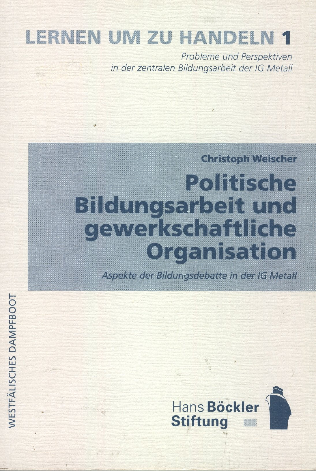 Politische Bildungsarbeit und gewerkschaftliche Organisation book