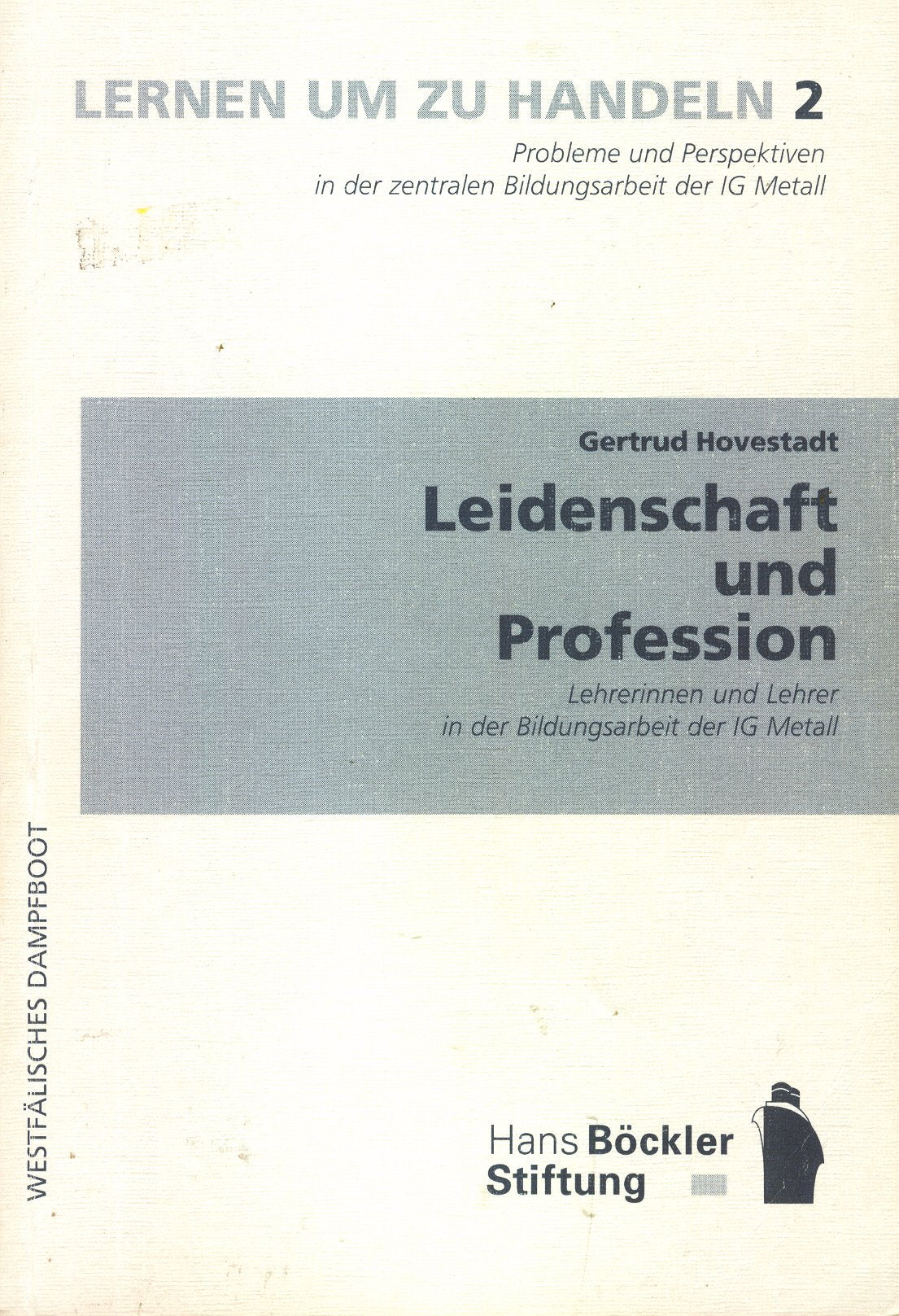Leidenschaft und Profession: Lehrerinnen und Lehrer in der Bildungsarbeit der IG Metall book