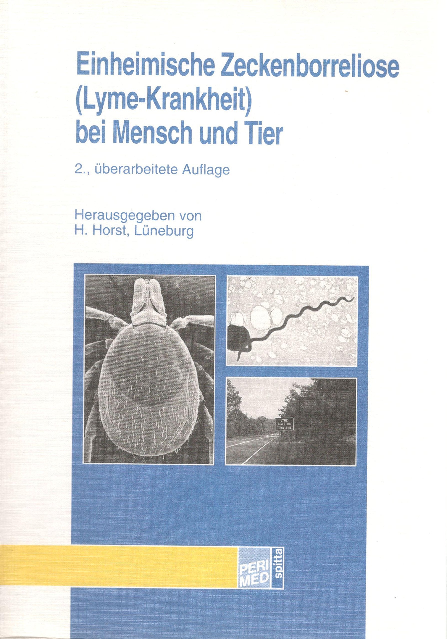 Einheimische Zeckenborreliose (Lyme-Krankheit) bei Mensch und Tier Medicine
