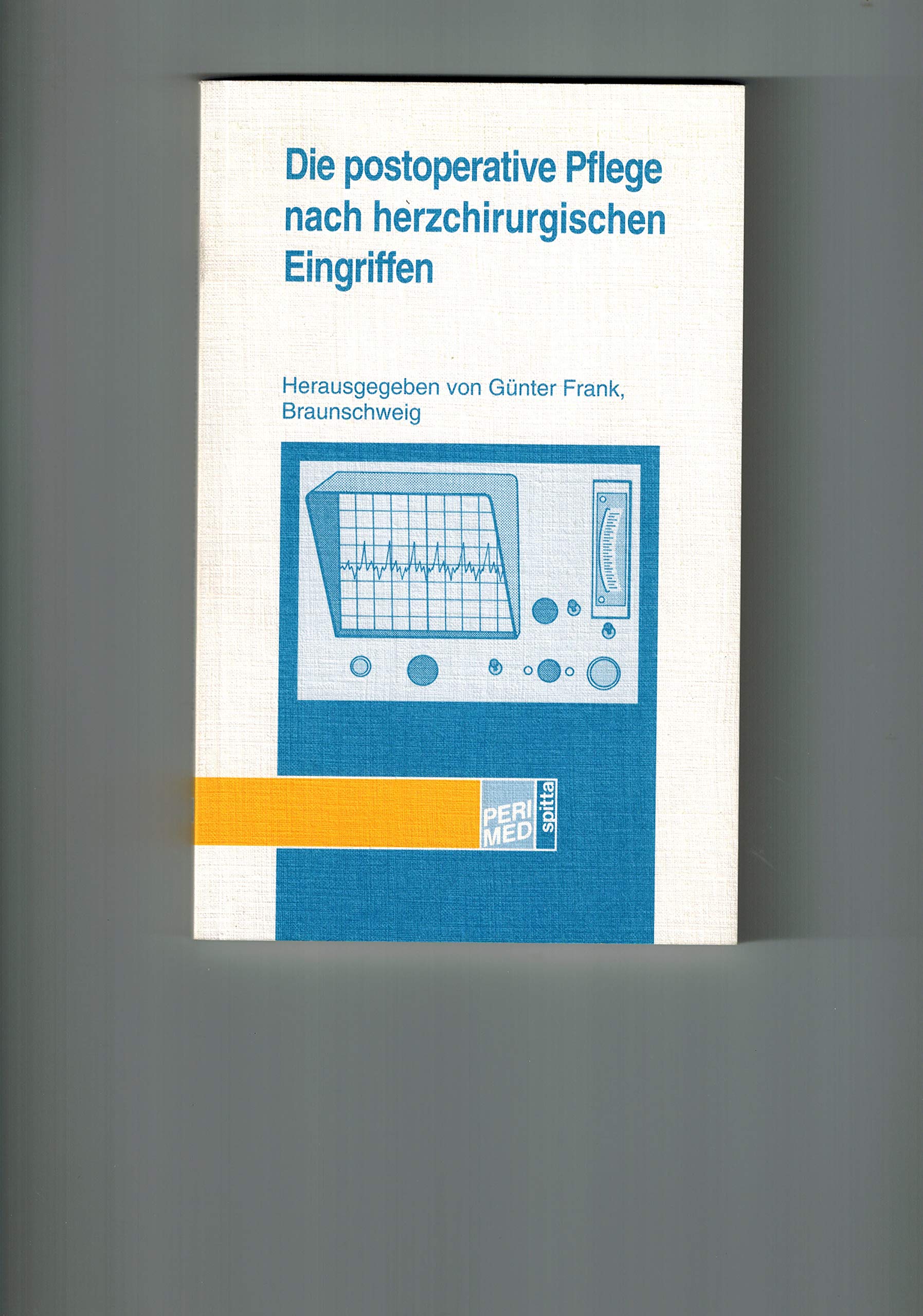 Die postoperative Pflege nach herzchirurgischen Eingriffen Medicine
