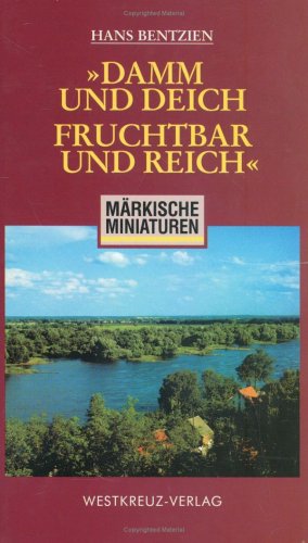 Damm und Deich - Fruchtbar und reich Geology & Geography