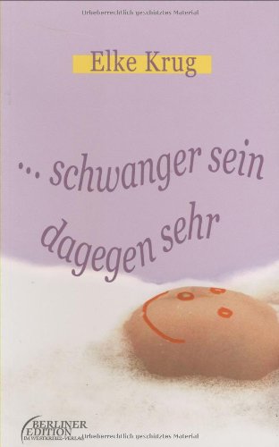 . . . schwanger sein dagegen sehr Memories