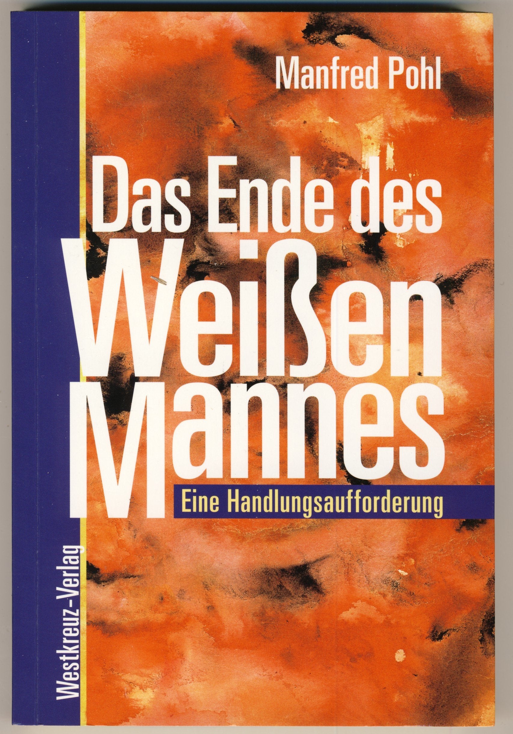 Das Ende des Weißen Mannes. Eine Handlungsaufforderung Business, Finance & Career
