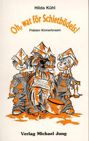 Oh, wat för Schietbüdels!: Fidelen Kinnerkraam Books