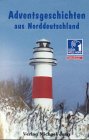 Adventsgeschichten aus Norddeutschland: Hrsg.: NDR 1 Welle Nord Fiction Books