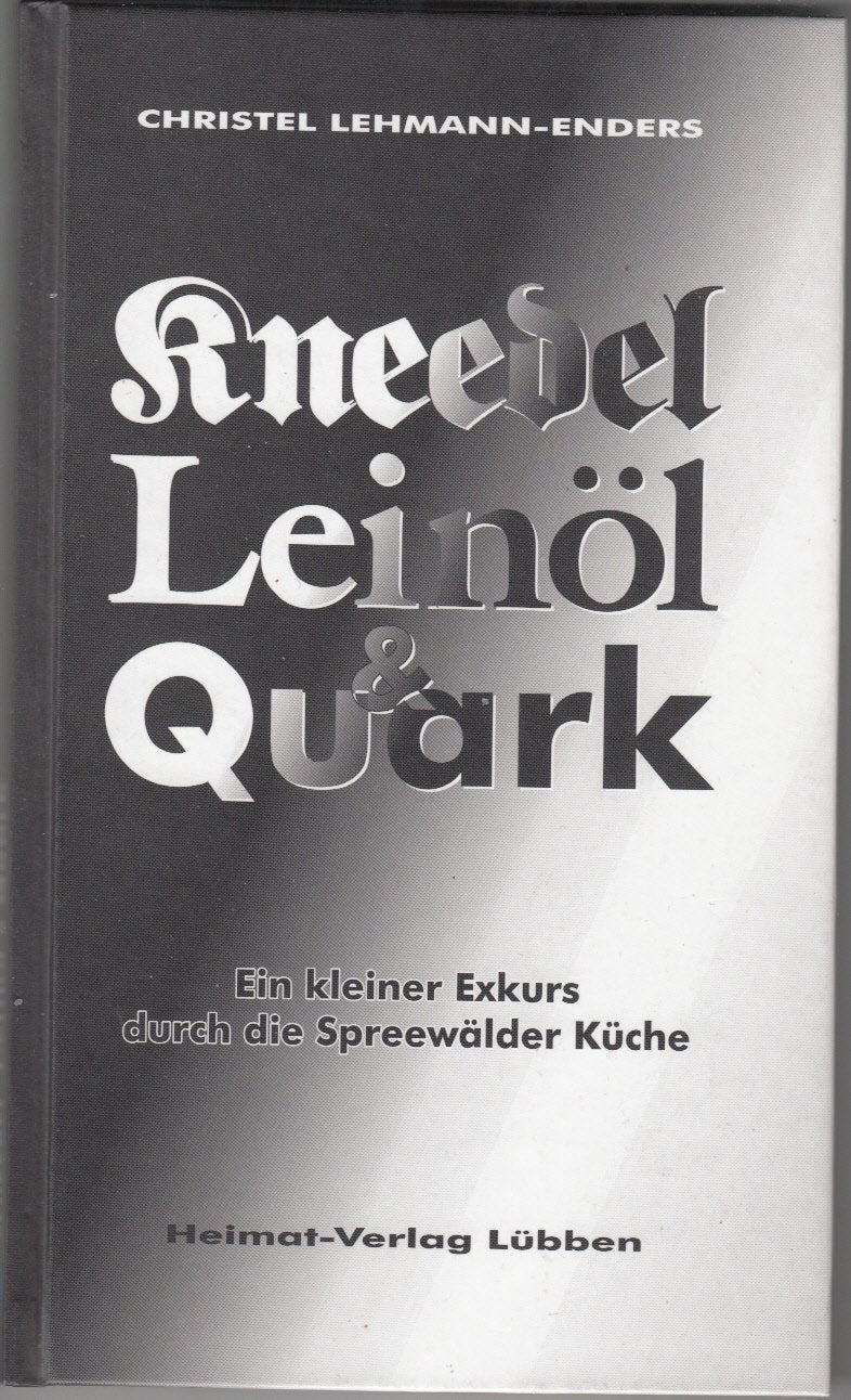 Kneedel, Leinöl & Quark: Ein kleiner Exkurs durch die Spreewälder Küche Leisure, Home & Garden