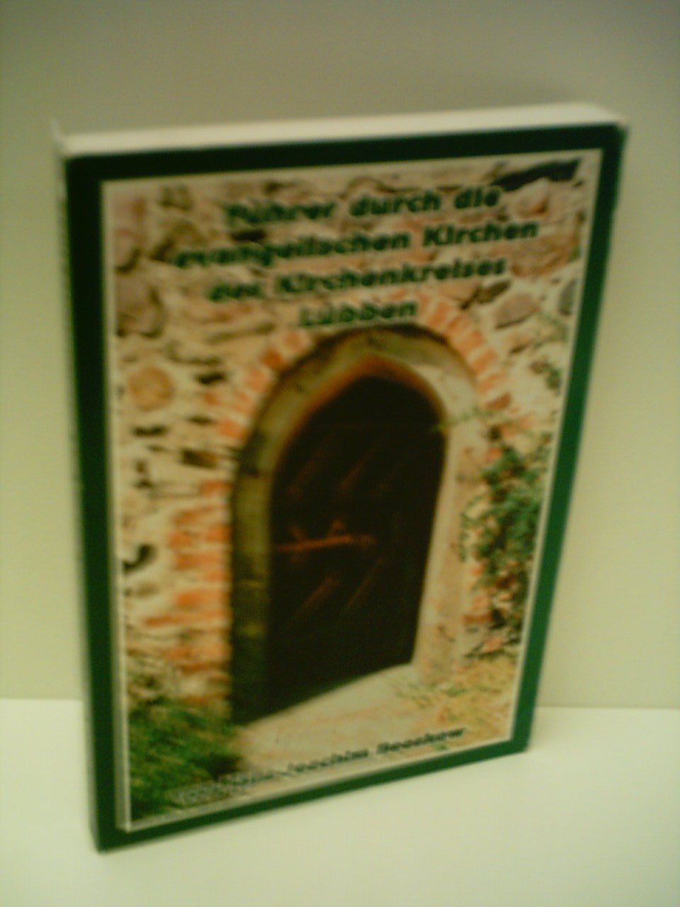 Führer durch die evangelischen Kirchen des Kirchenkreises Lübben Religion & Esotericism