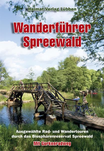 Wanderführer Spreewald: 14 ausgewählte Wanderrouten mit Gurkenradweg book