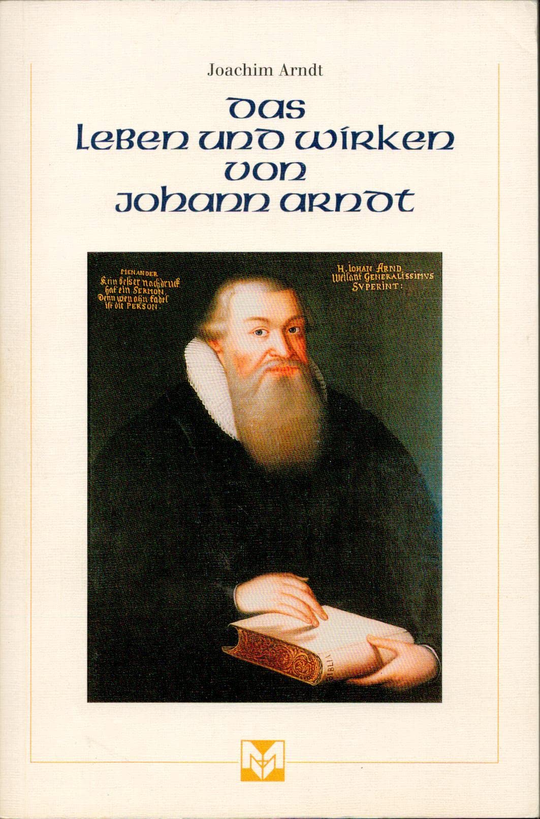 Das Leben und Wirken von Johann Arndt Memories