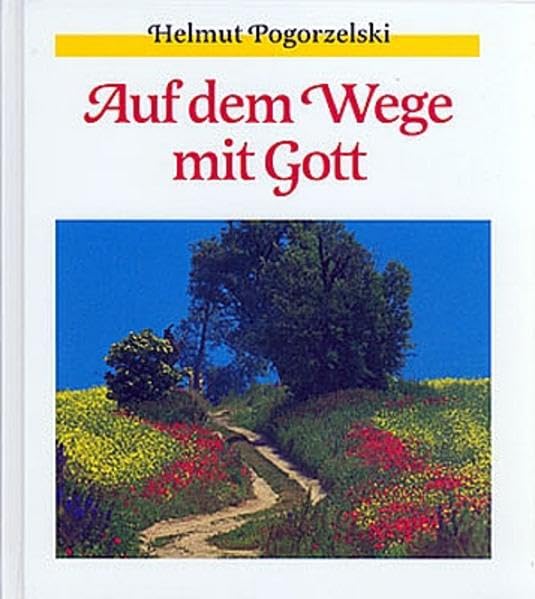 Auf dem Wege mit Gott: Bildband mit Gedichten Religion & Esotericism