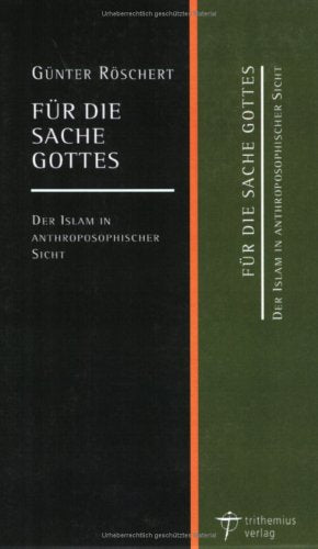 Für die Sache Gottes. Der Islam in anthroposophischer Sicht (Book on Demand) Health, Nutrition & Fitness