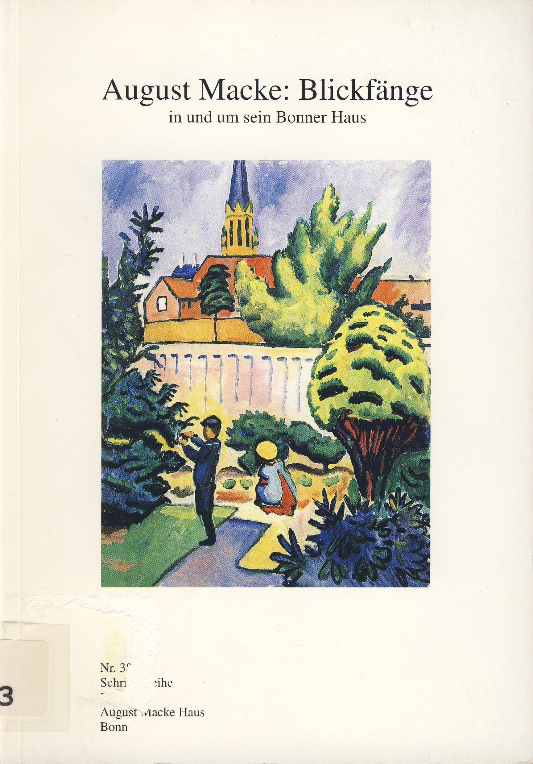 August Macke: Blickfänge: In und um sein Bonner Haus (Schriftenreihe Verein August Macke Haus Bonn) Film, Art & Culture