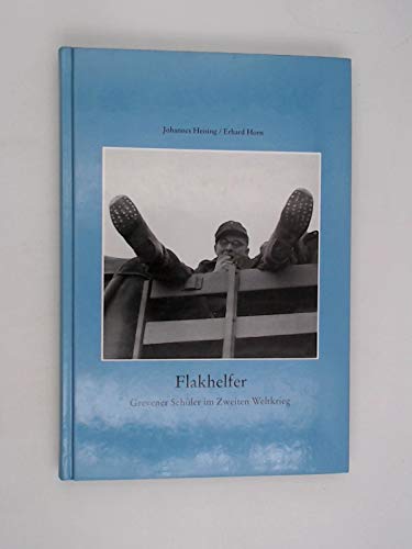 Flakhelfer: Grevener Schüler im Zweiten Weltkrieg Politics & History