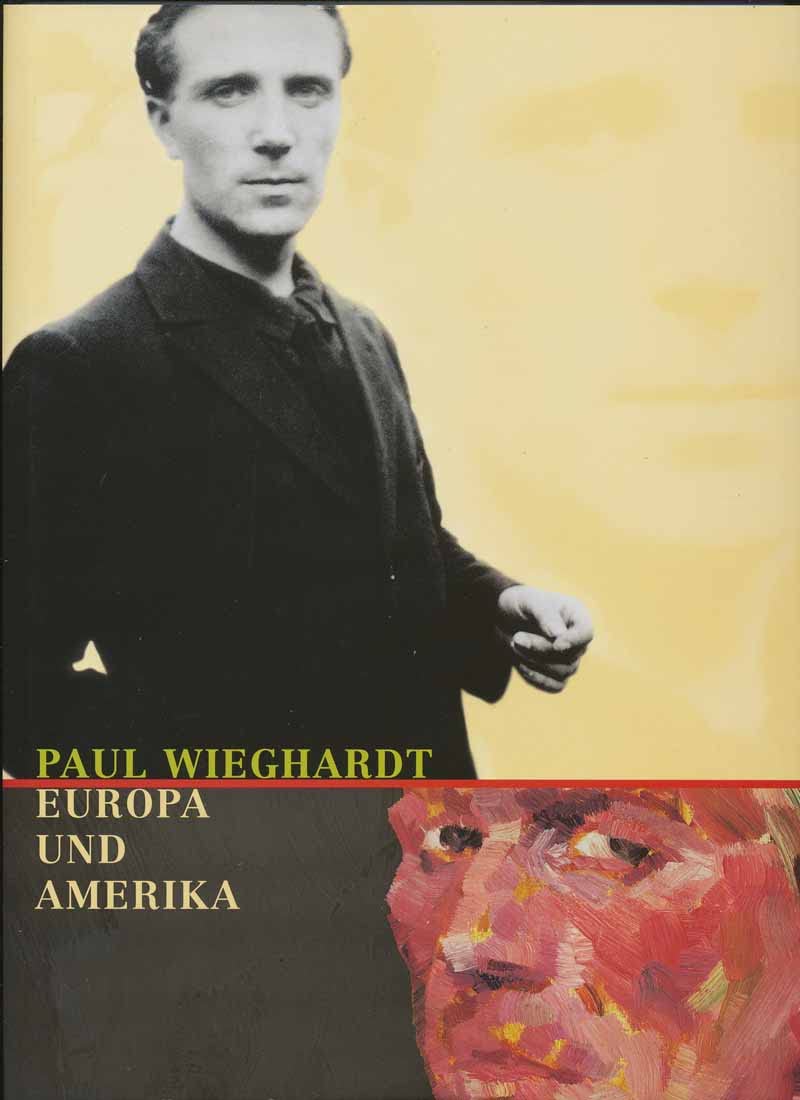 Paul Wieghardt - Europa und Amerika: Begleitband zur Ausstellung (Forschungen zur Geschichte der Stadt Lüdenscheid: Objekte und Dokumente) Memories