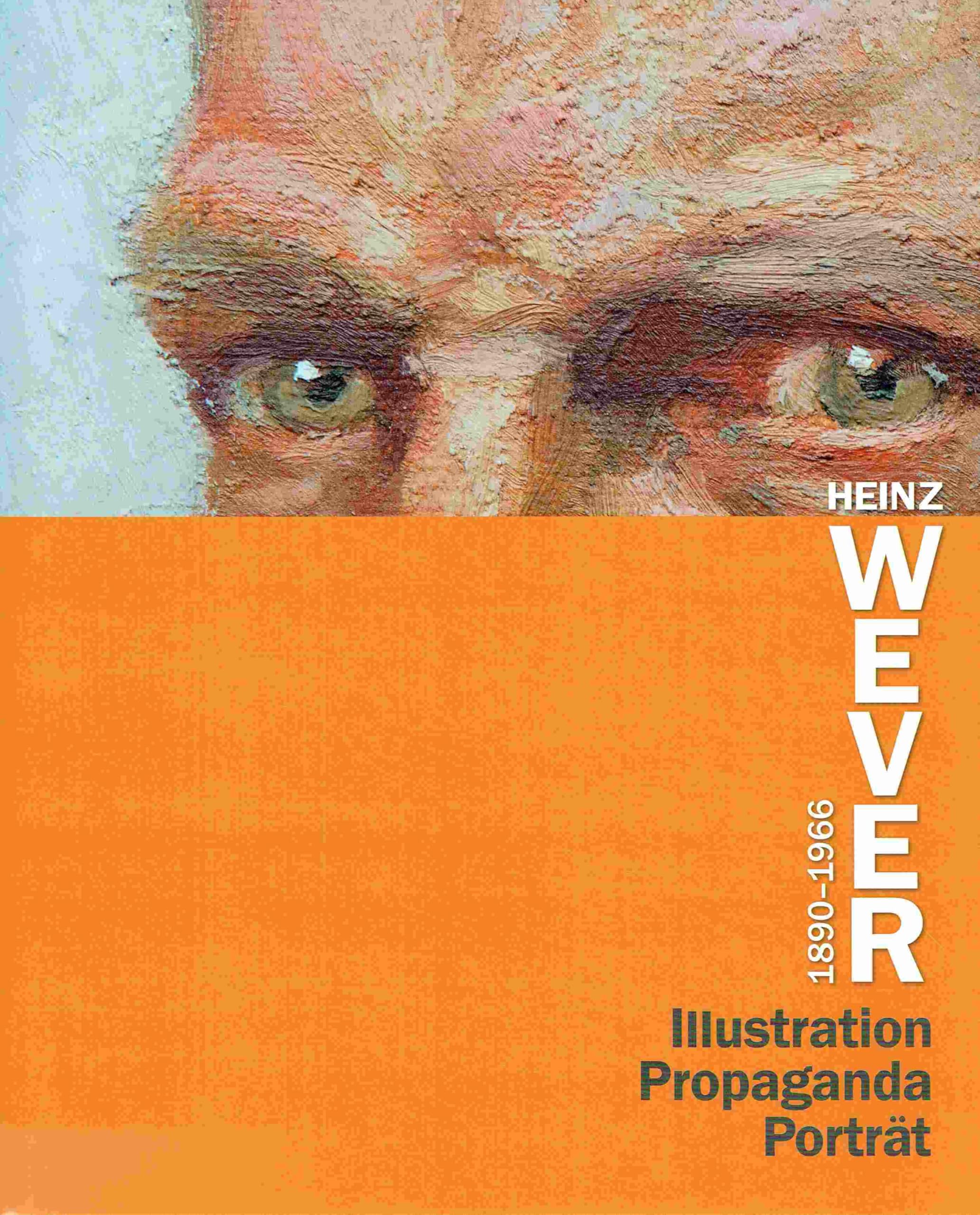 Heinz Wever (1890-1966): Illustration, Propaganda, Porträt (Forschungen zur Geschichte Preussens im südlichen Westfalen) Books