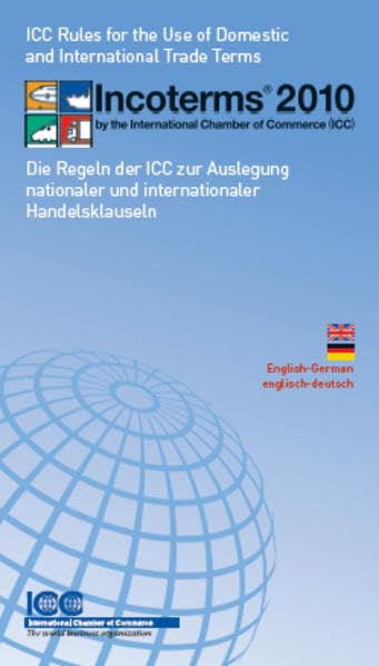 Incoterms® 2010 - Die Regeln der ICC zur Auslegung nationaler und internationaler Handelsklauseln Law