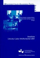 Destillate: Literatur Labor Wolfenbüttel 2001 (Wolfenbütteler Akademie-Texte) Contemporary literature