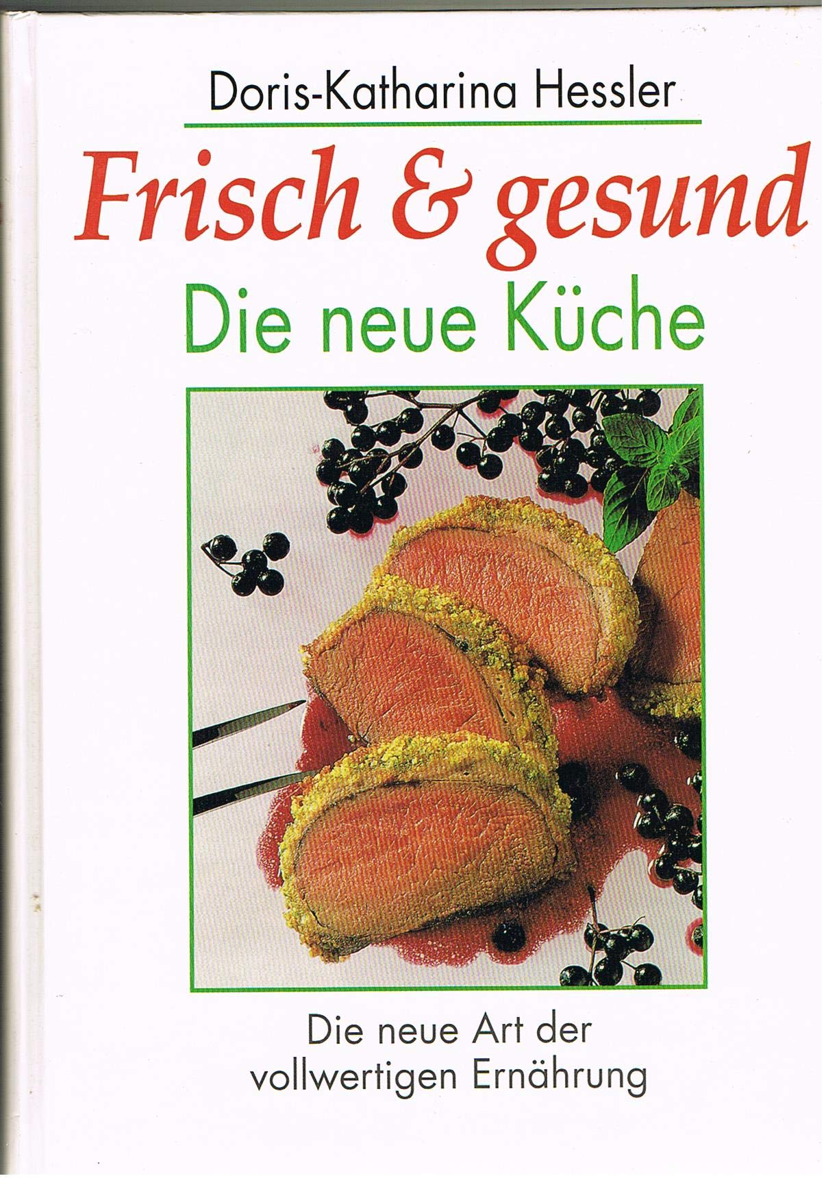 Frisch und gesund. Die neue Küche book