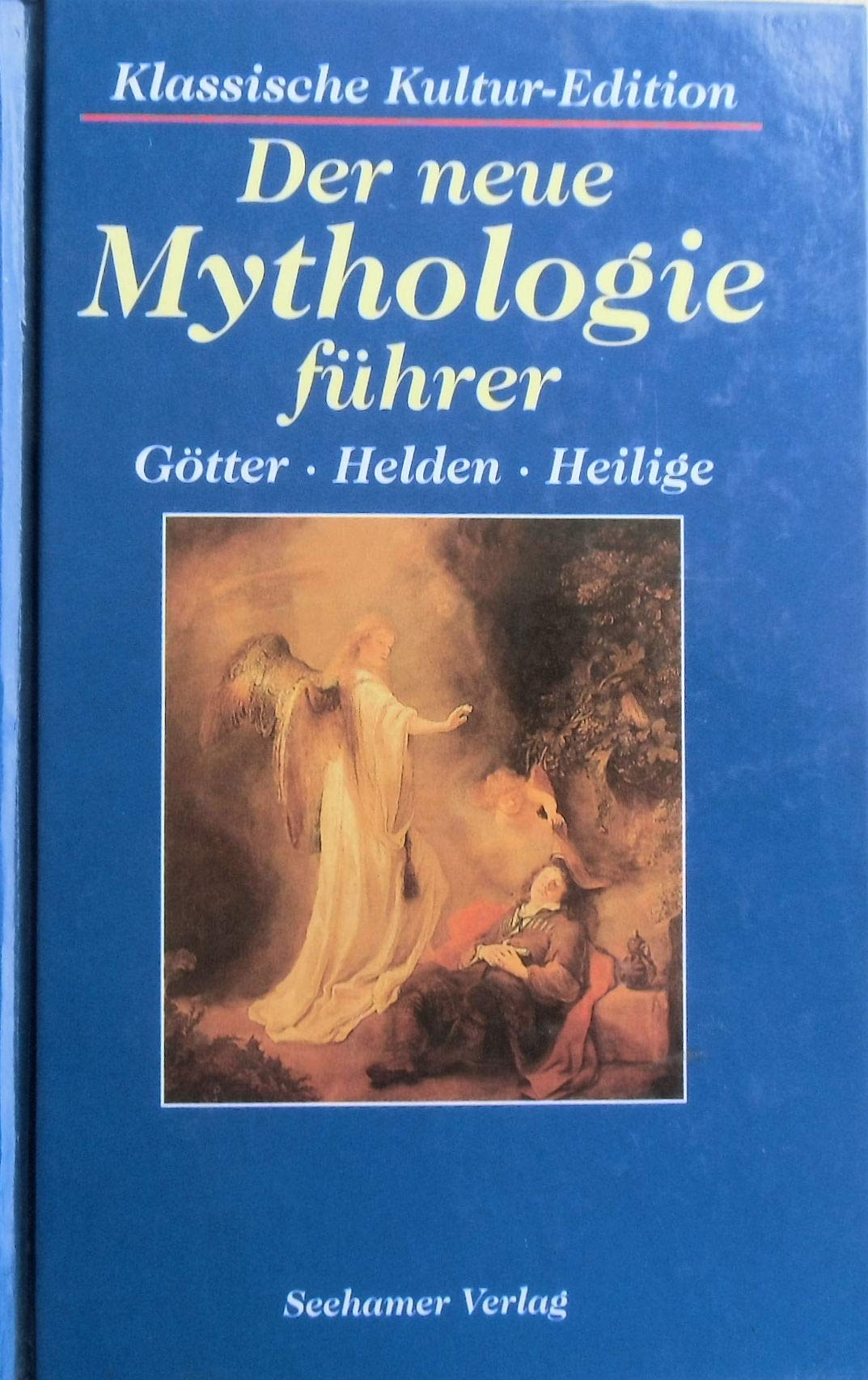 Der neue Mythologieführer: Götter - Helden - Heilige Religion & Esotericism