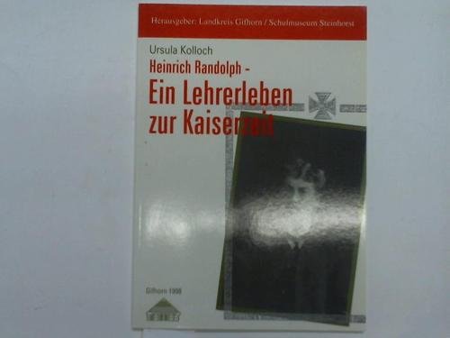 Heinrich Randolph - ein Lehrerleben zur Kaiserzeit Books