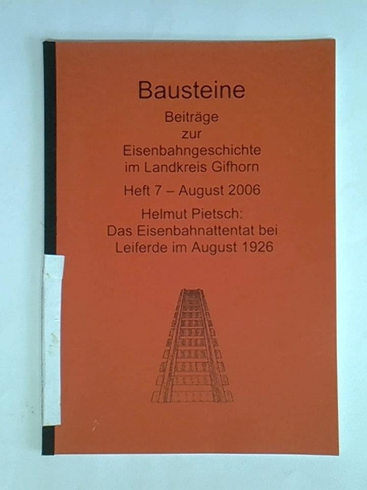 Bausteine: Beiträge zur Eisenbahngeschichte im Landkreis Gifhorn / Der Eisenbahnanschlag von 1926: BD 7 book