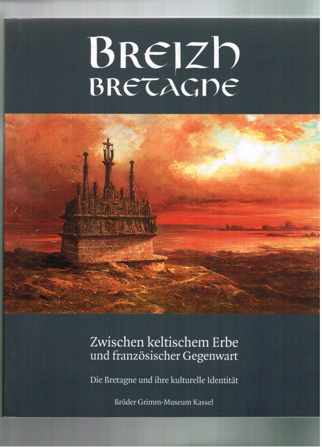Breizh - Bretagne: Zwischen keltischem Erbe und französischer Gegenwart. Die Bretagne und ihre kulturelle Identität Foreign Languages ​​& Dictionaries