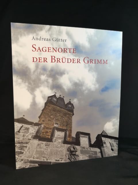 Sagenorte der Brüder Grimm: Handcolorierte Photographien von Andrea Gütter Books
