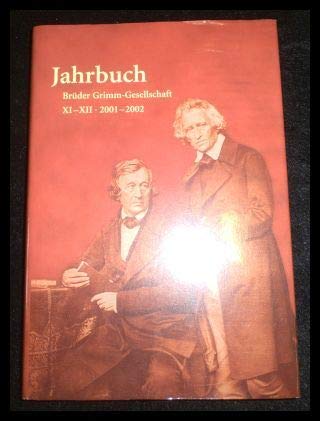 Jahrbuch der Brüder Grimm-Gesellschaft. Band XI-XII 2001-2002. (Band 11-12). Books