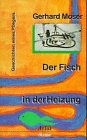 Der Fisch in der Heizung: Geschichten aus dem Pflegeberuf Fiction