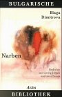 Narben: Gedichte aus vierzig Jahren & zwei Essays. Aus d. Bulgar. v. Rumjana Zacharieva, Thomas Frahm u. a. Fiction