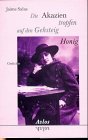 Die Akazien tropfen auf den Gehsteig Honig: Gedichte und Lieder Books