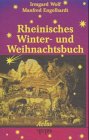 Rheinisches Winter- und Weihnachtsbuch: Brauchtum, Rezepte und Geschichten von St. Martin bis Mariä Lichtmess: Brauchtum, Rezepte & Geschichten von ... Schriftsteller portraitieren ihren Heimatort) Fiction Books