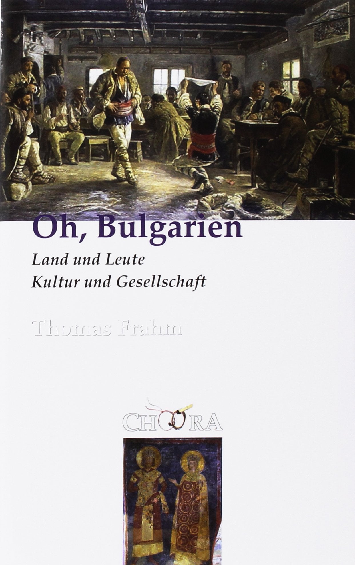 Oh, Bulgarien: Land und Leute, Kultur und Gesellschaft Essays & Short Stories