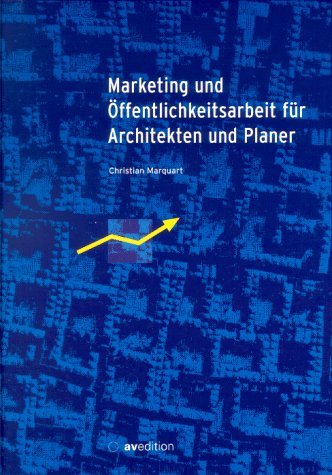 Marketing und Öffentlichkeitsarbeit für Architekten und Planer Business, Finance & Career