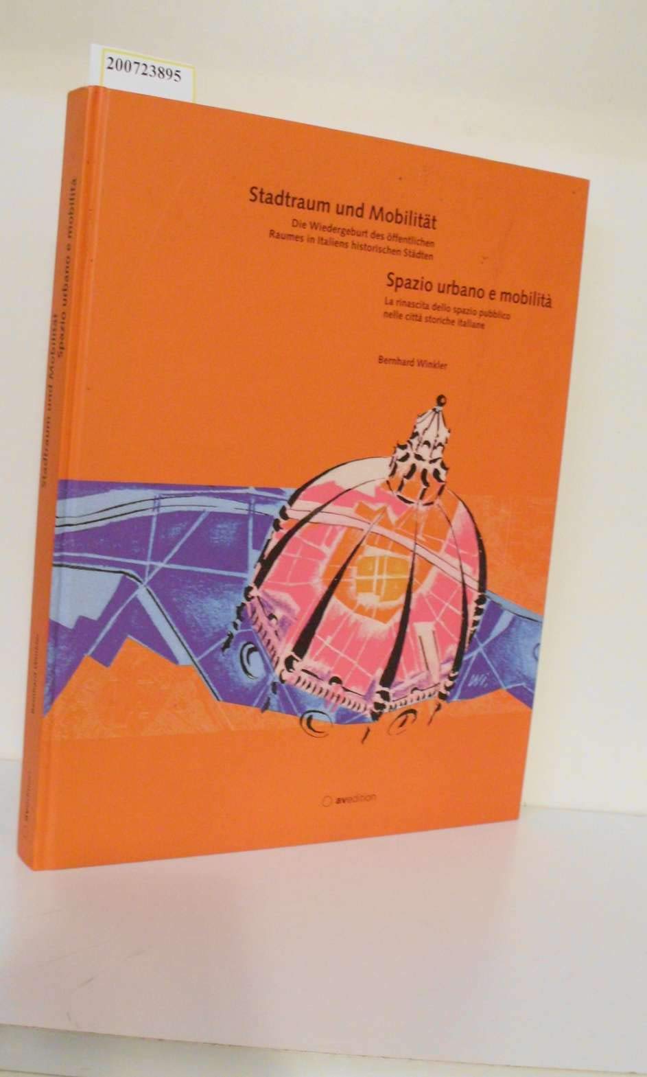 Stadtraum und Mobilität - Spazio urbano e mobilita: Die Wiedergeburt des öffentlichen Raumes in Italiens historischen Städten - La rinascita dello spazio pubblico nelle citta italiane Film, Art & Culture